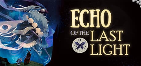 Echo of the Last Light — The worlds of light and dark are in danger