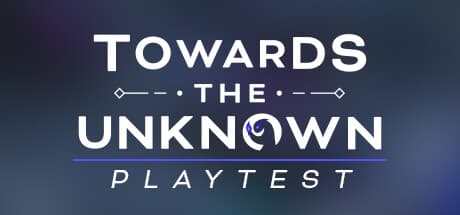 Towards the Unknown Playtest — Explore a Mysterious World