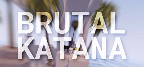 BRUTAL KATANA:パルクールを極め、勝利への道を切り拓け