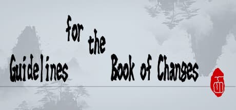 Guidelines for the Book of Changes: 易経の知恵で自己と対話するインタラクティブ体験