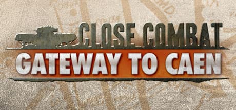 Close Combat: Gateway to Caen — Tactical WWII Strategy