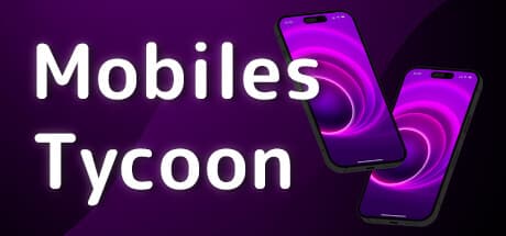 Mobiles Tycoon: Build Your Own Tech Empire