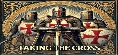 Taking The Cross: Embark on a Medieval Historical Adventure