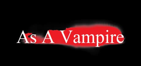 As A Vampire — アンデッドの人生を生きるサンドボックスRPG