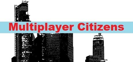 Multiplayer Citizens:サンドボックス型ライフシミュレーションの世界へ