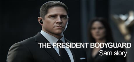 ザ・プレジデント・ボディガード:サム・ストーリー:大統領を守り抜け