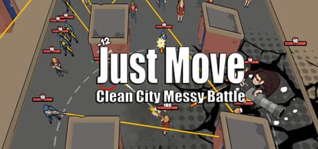 Just Move: Clean City Messy Battle - Top-Down Shooter Action