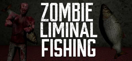 Zombie Liminal Fishing: Smash, Harvest, and Reel in the Apocalypse