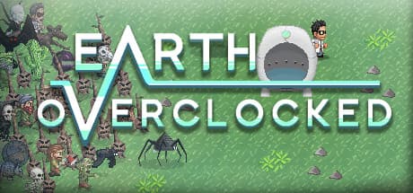 アース・オーバークロック — フランティックなローグライト・アドベンチャー