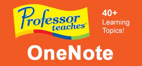 Professor Teaches OneNote 2013 & 365:デジタルノート術をマスターしよう