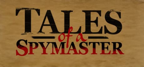 Tales of a Spymaster: 王国の影の権力者となれ