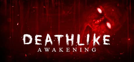 Deathlike: Awakening – Face Your Fears in Immersive VR Horror