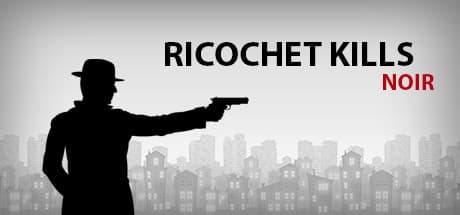 Ricochet Kills: Noir - Minimalist Puzzle Shooter with Limited Ammo