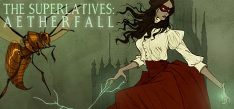 The Superlatives: Aetherfall - Victorian London's Text-Based Superhero Adventure