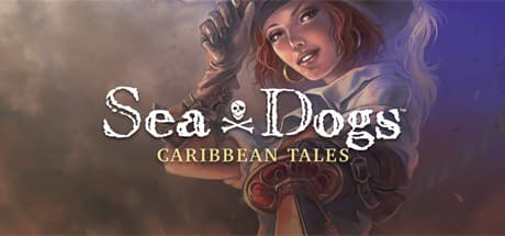 Sea Dogs: Caribbean Tales - Conquer the 17th Century Caribbean Seas