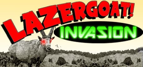Lazergoat: Invasion - Blast Aliens with a Laser-Eyed Goat!