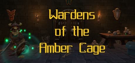 Wardens of the Amber Cage: Cooperative VR Dungeon Crawler